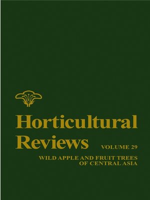 cover image of Horticultural Reviews, Wild Apple and Fruit Trees of Central Asia
